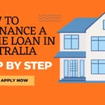 How to Refinance a home loan in australia step by step