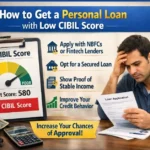 Personal Loan with Low CIBIL Score